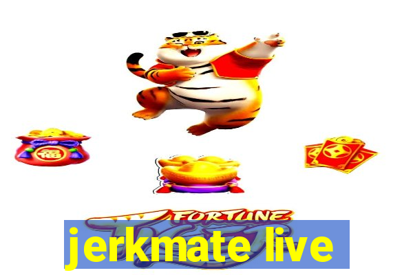 jerkmate live